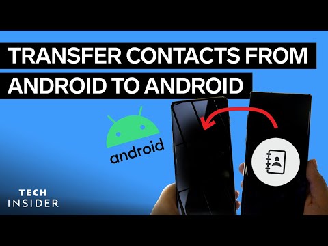 How can I transfer my contacts from Android to Android?